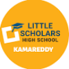 Little scholar High School, Kamareddy